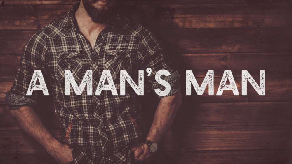 A Man's Man Image