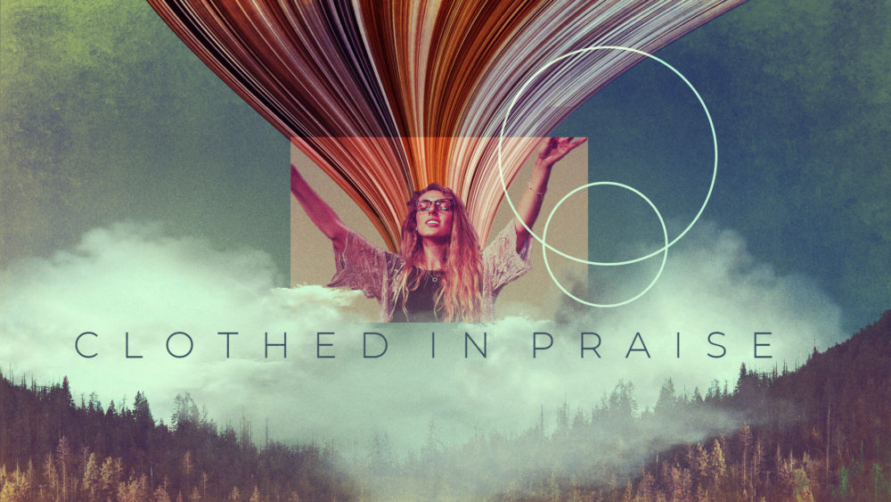 Clothed in Praise Image