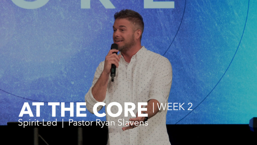 At the Core | Week 2 | Spirit-Led Image