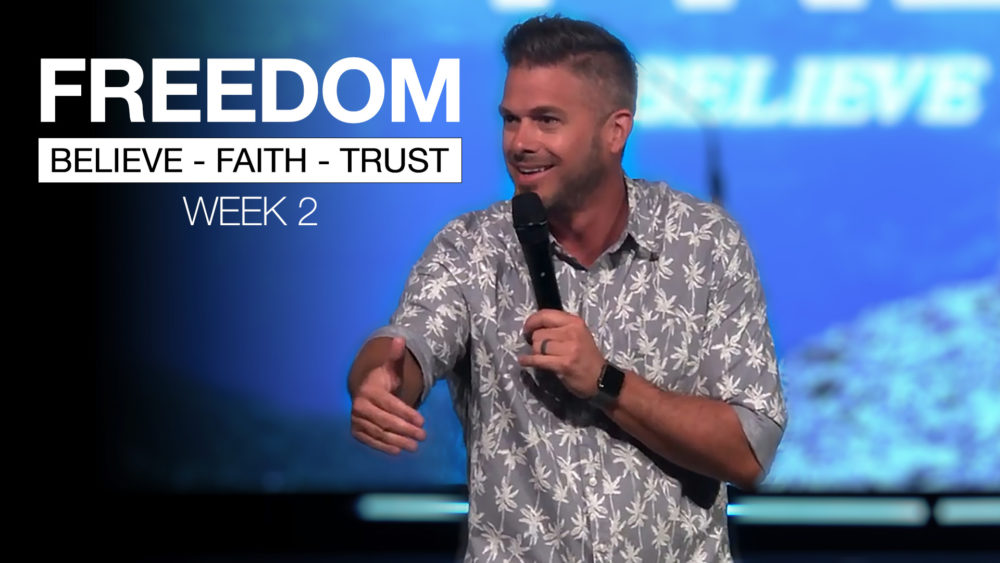 FREEDOM | BELIEVE - FAITH - TRUST | week 2 Image