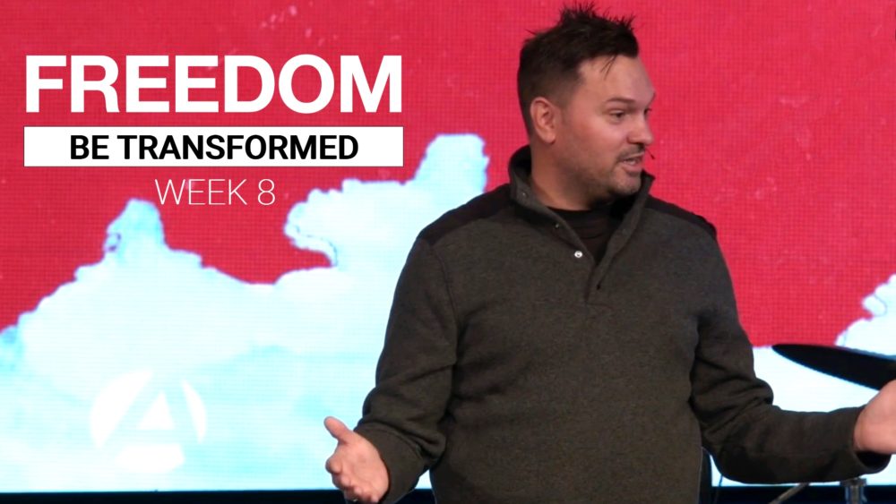 FREEDOM | BE TRANSFORMED | week 8 Image