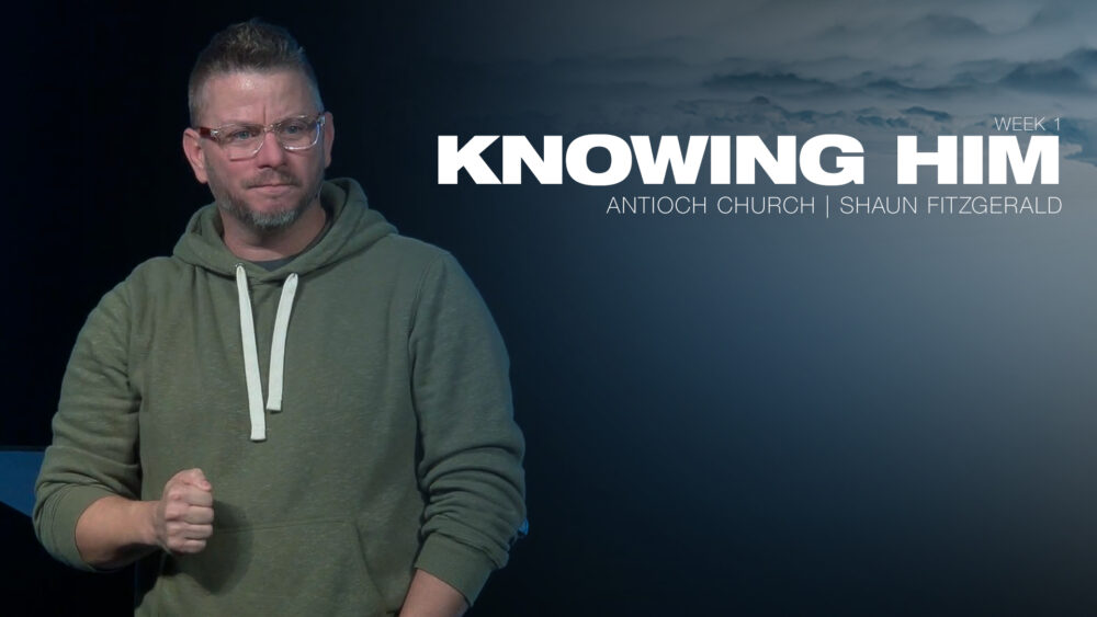 Knowing Him | Week 1 Image