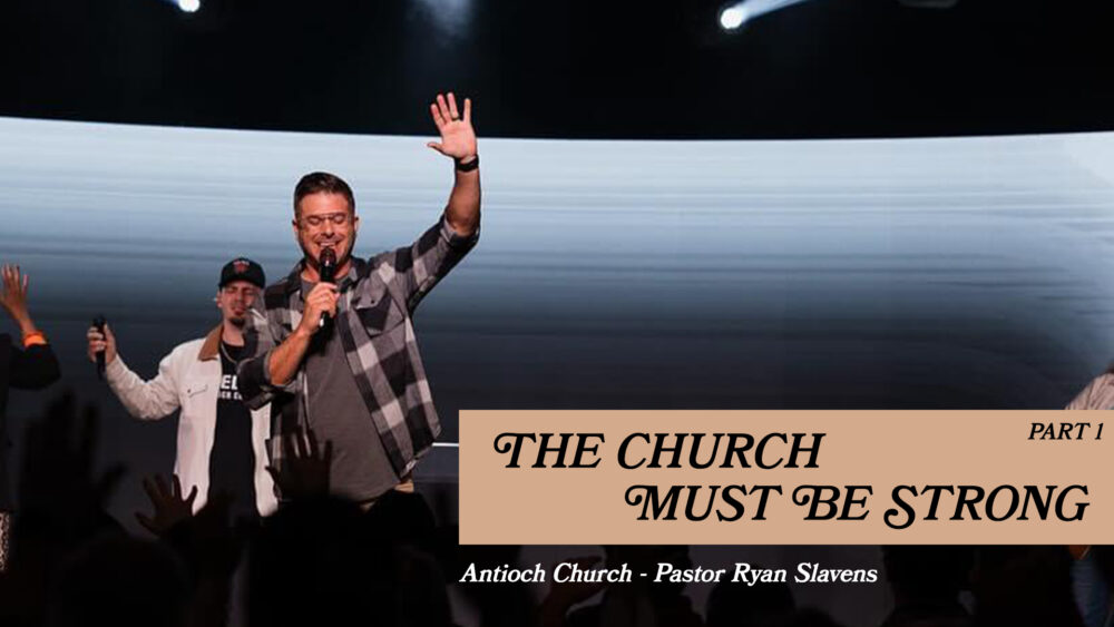 THE CHURCH | The Church Must Be Strong - part 1 | week 2 Image